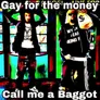 Gay for the money