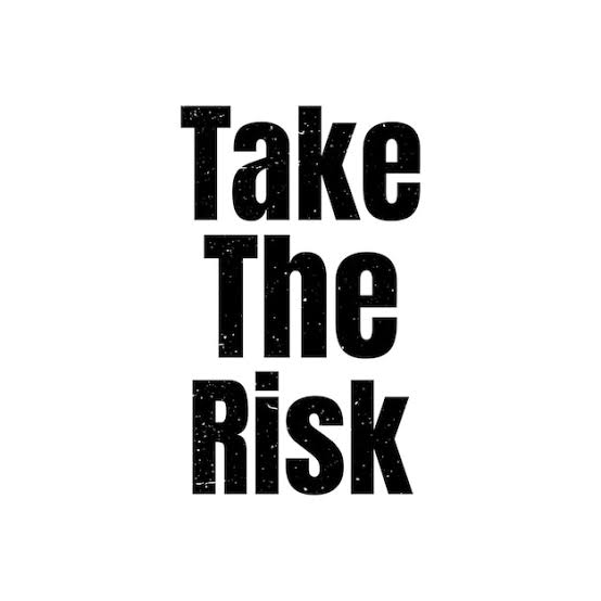 Take the Risk