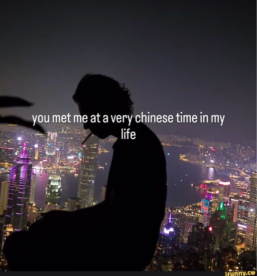 What is VERY CHINESE TIME OF(CHINESE)