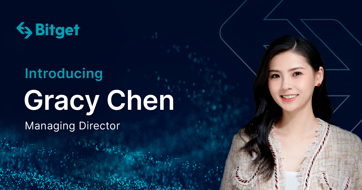 Bitget Welcomes Gracy Chen As Managing Director