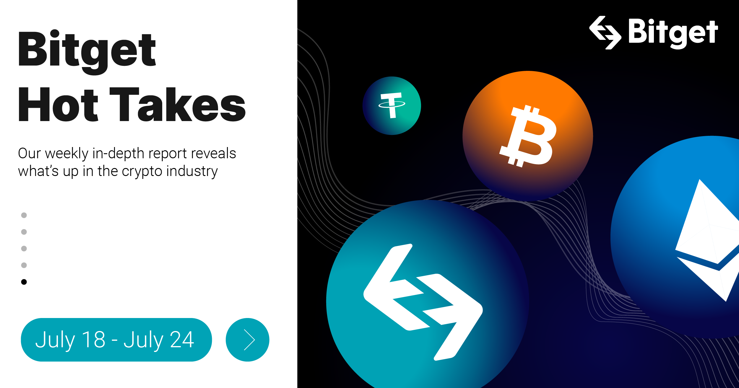 Bitget Hot Takes (July 18 - July 24)