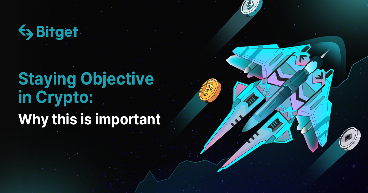 Staying Objective in Crypto: Why this is important