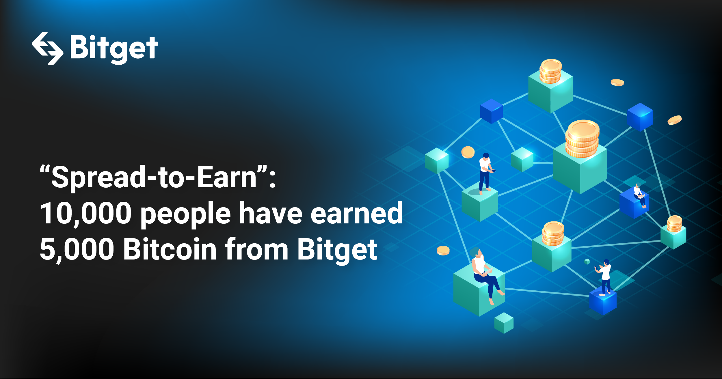 “Spread-to-Earn”: 10,000 people have earned 5,000 Bitcoin from Bitget