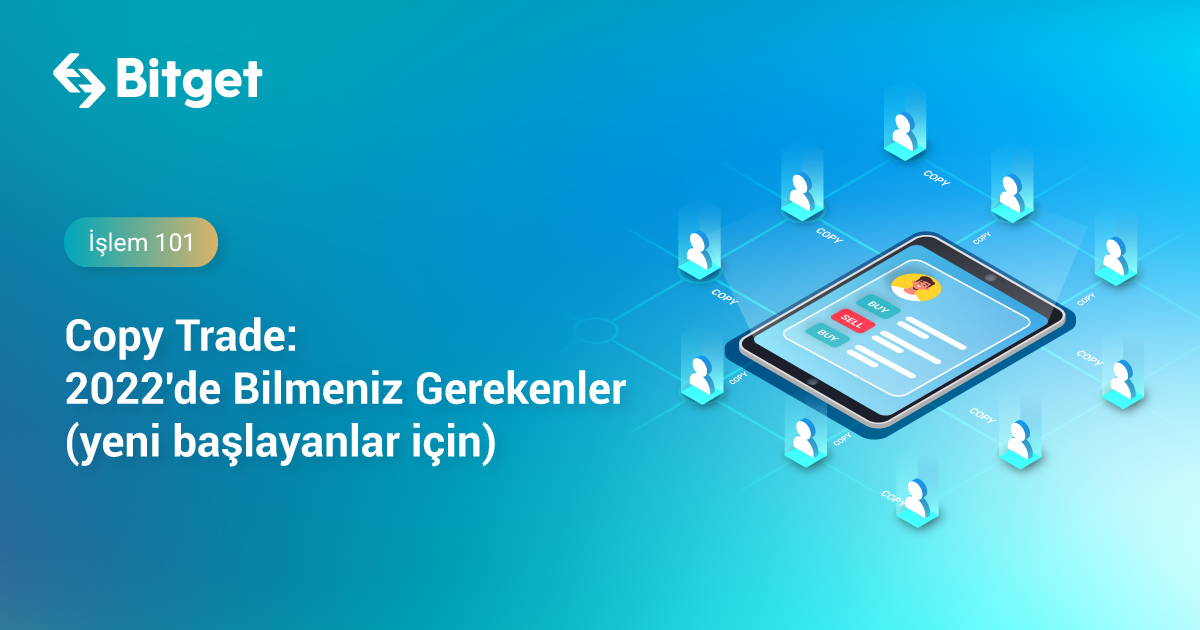 Copy Trade: 2022'de Bilmeniz Gerekenler (yeni başlayanlar için)
