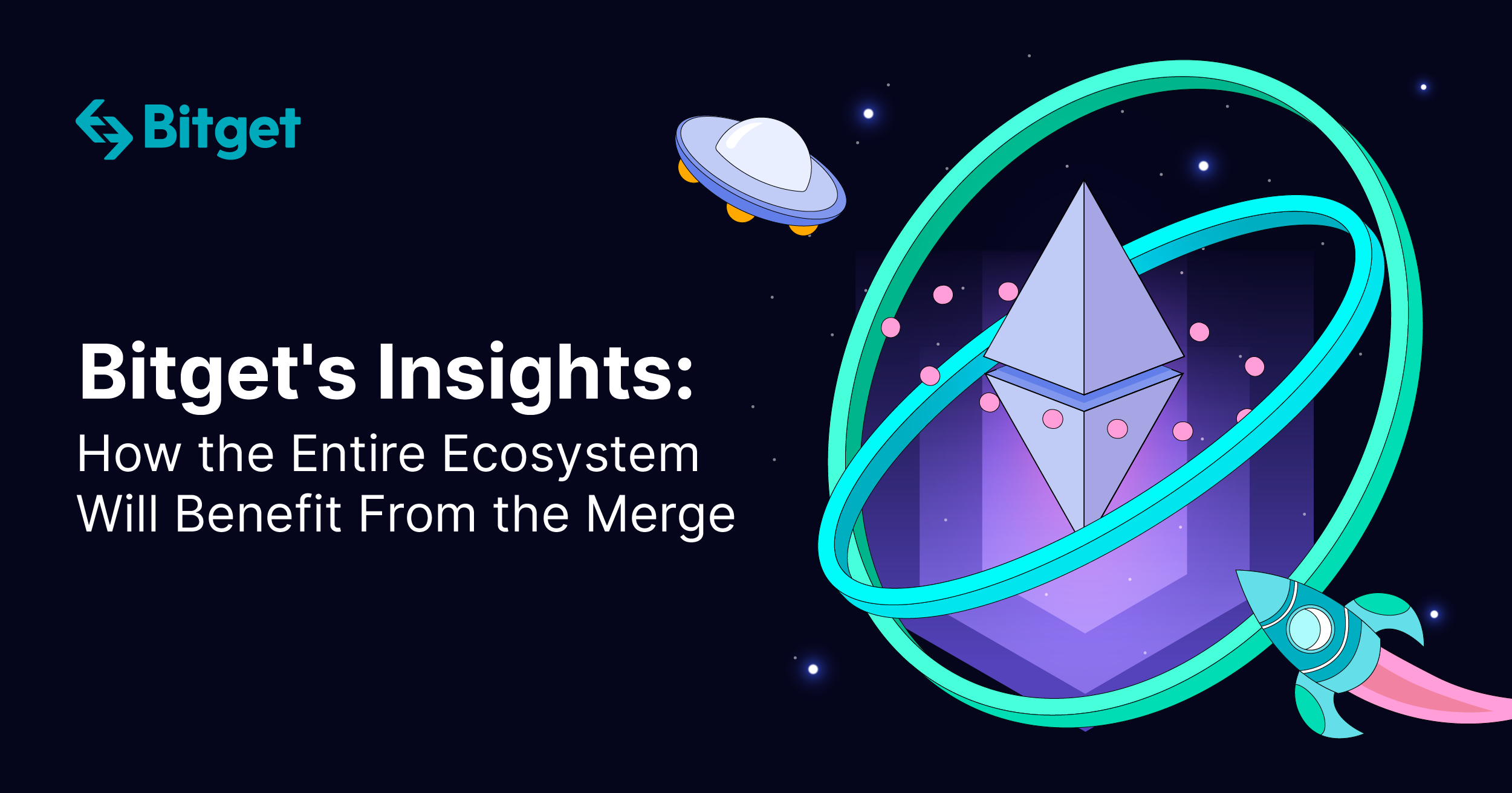 Bitget's Insights: How the Entire Ecosystem Will Benefit From the Merge