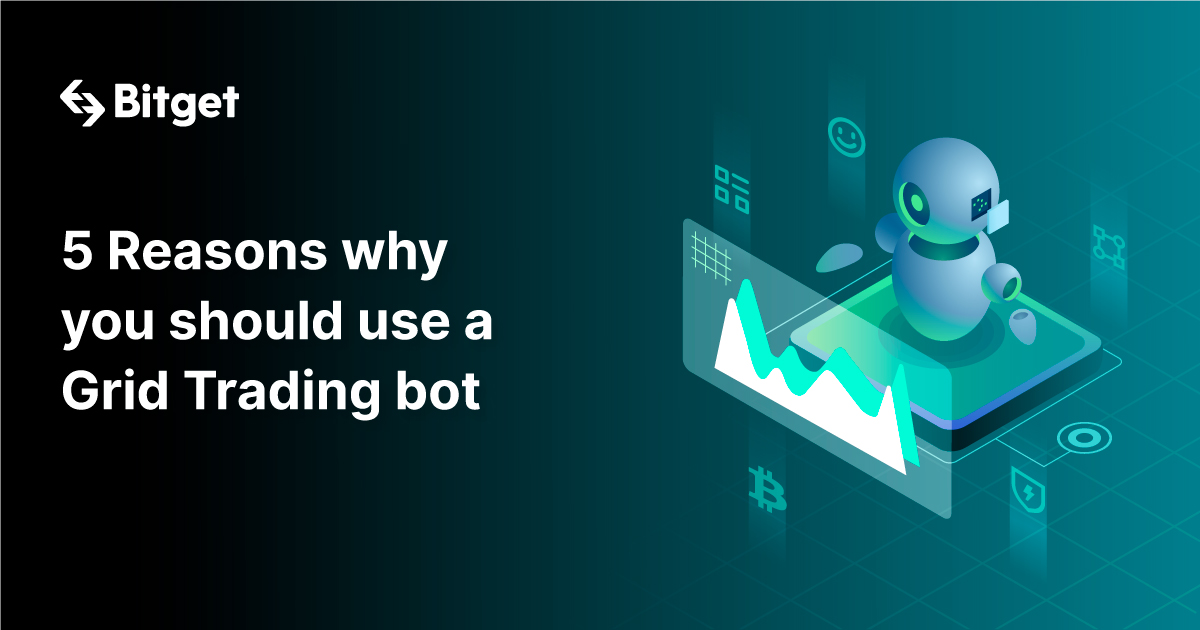 5 Reasons why you should use a Grid Trading bot