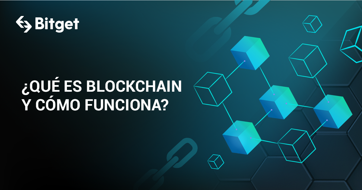 ¿QUÉ ES BLOCKCHAIN Y CÓMO FUNCIONA?