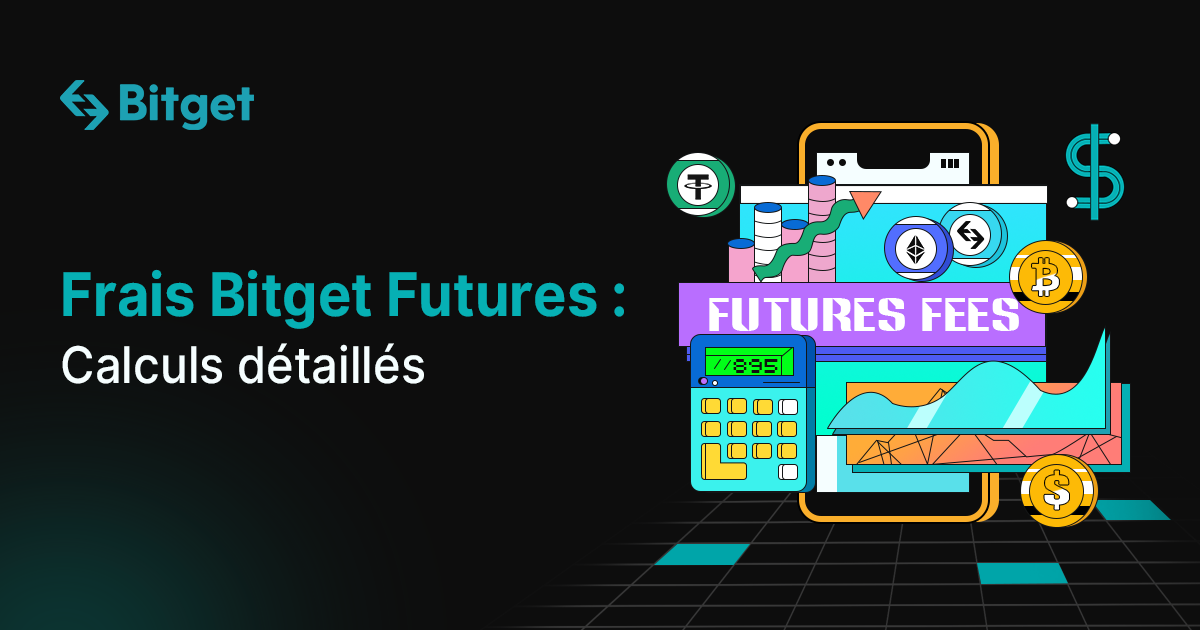 Frais Bitget Futures : Calculs détaillés