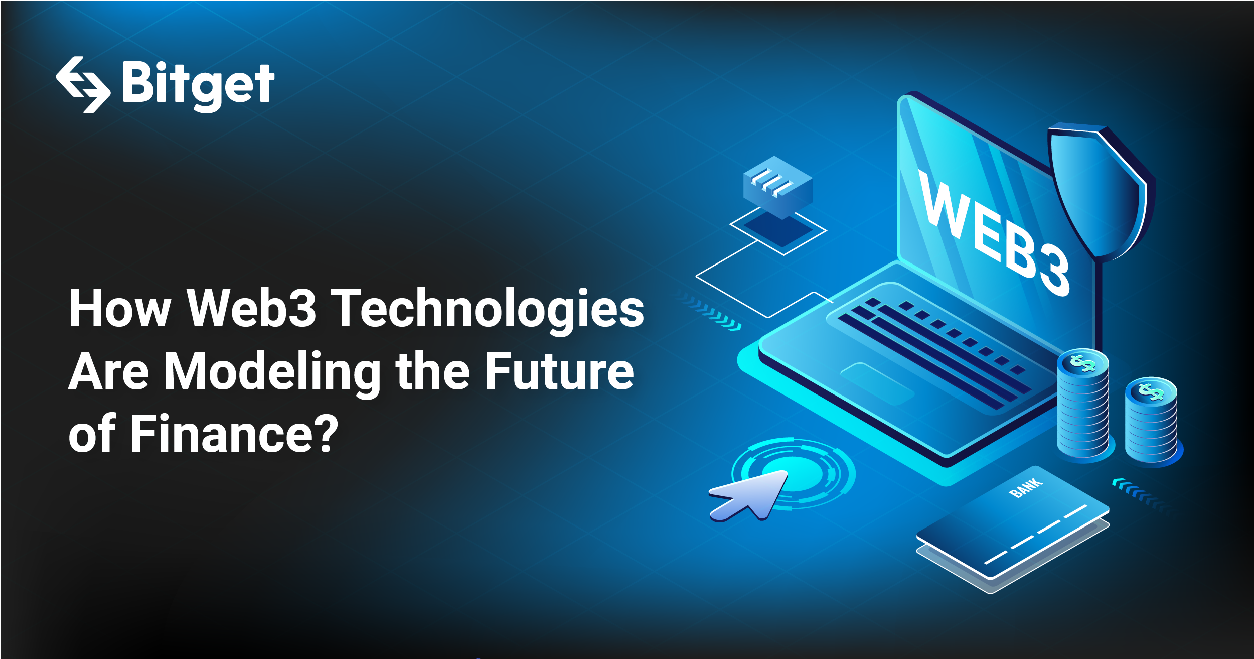 How Web3 Technologies Are Modeling the Future of Finance?