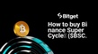 Cómo comprar Binance Super Cycle🔥