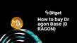 How to buy Dragon Base