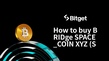 如何购买BRIDge SPACE_COIN XYZ