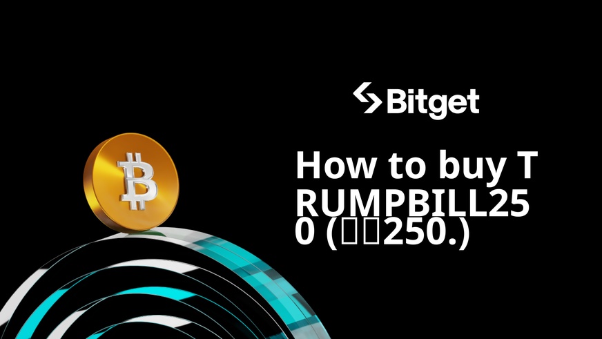 How to buy TRUMPBILL250