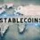 Stablecoins Could Capture 10% of Global Economy in the Next Decade: Circle CEO