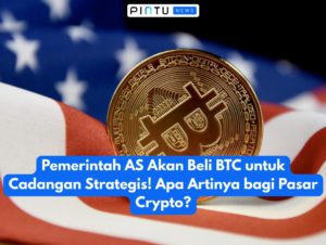 Pemerintah AS Akan Beli BTC untuk Cadangan Strategis! Apa Artinya bagi Pasar Crypto?