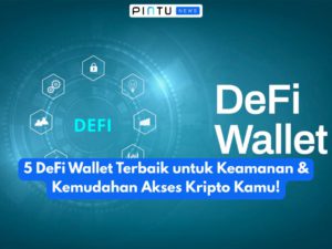 5 DeFi Wallet Terbaik untuk Keamanan & Kemudahan Akses Kripto Kamu!