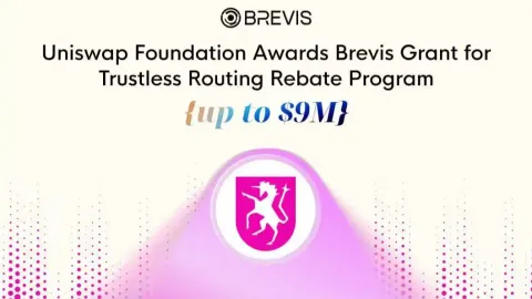 Uniswap Foundation Brevis’ga ishonchsiz Routing Rebate dasturini yaratish uchun 9 million dollargacha grant ajratadi