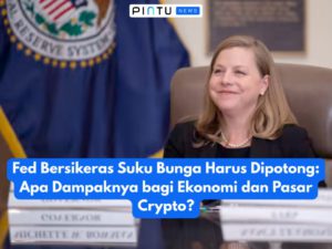 Fed Bersikeras Suku Bunga Harus Dipotong: Apa Dampaknya bagi Ekonomi dan Pasar Crypto?