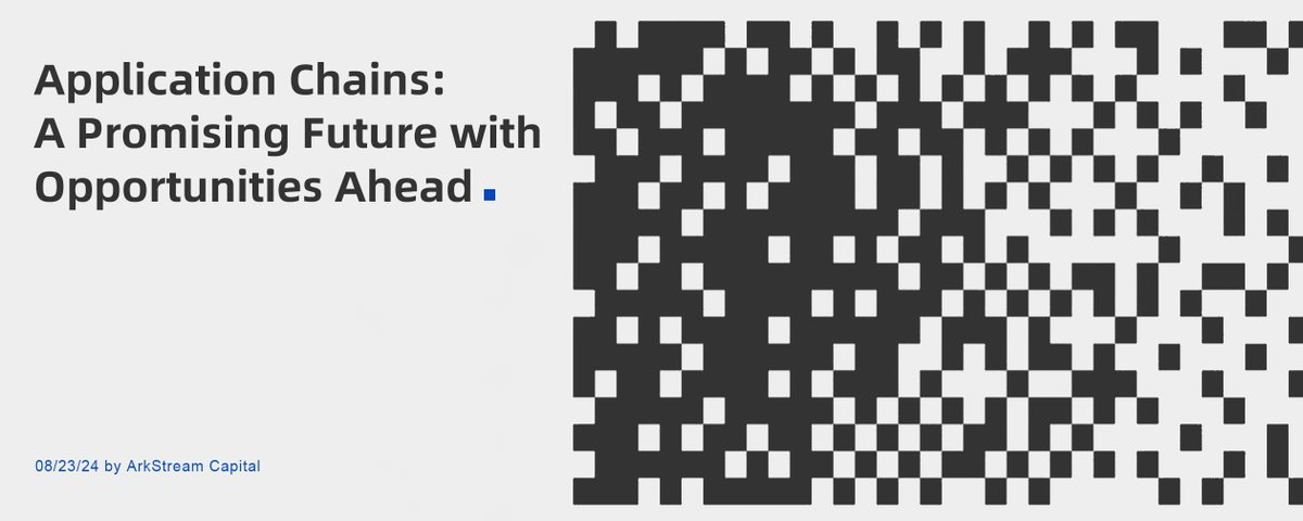 ArkStream Capital：应用链已成趋势，全面了解设计方式和值得关注的项目 image 0