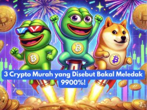 3 Crypto Murah yang Disebut Bakal Meledak 9900%!
