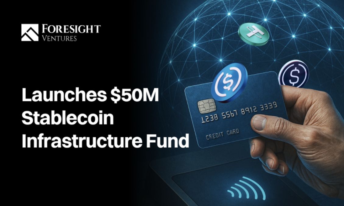 Foresight Ventures Launches $50M Industry-First Stablecoin Infrastructure Fund image 0