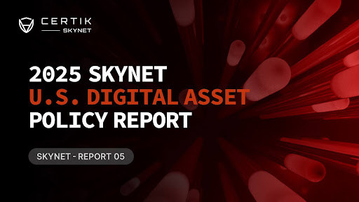 CertiK 发布 Skynet 报告：美国数字资产监管首次形成系统化框架
