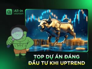 Top Dự Án Tiền Điện Tử Đáng Đầu Tư Khi Thị Trường Tăng Giá