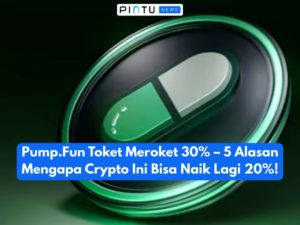 Pump.Fun Toket Meroket 30% – 5 Alasan Mengapa Crypto Ini Bisa Naik Lagi 20%!