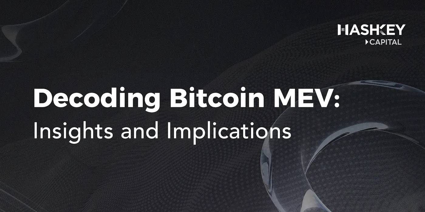 Decoding Bitcoin MEV: Another World Outside the Dark Forest of Ethereum image 0
