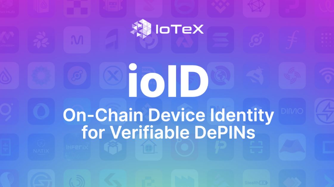 IoTeX lance la première solution d'identité on-chain au monde spécialement conçue pour les appareils intelligents, ioID image 0