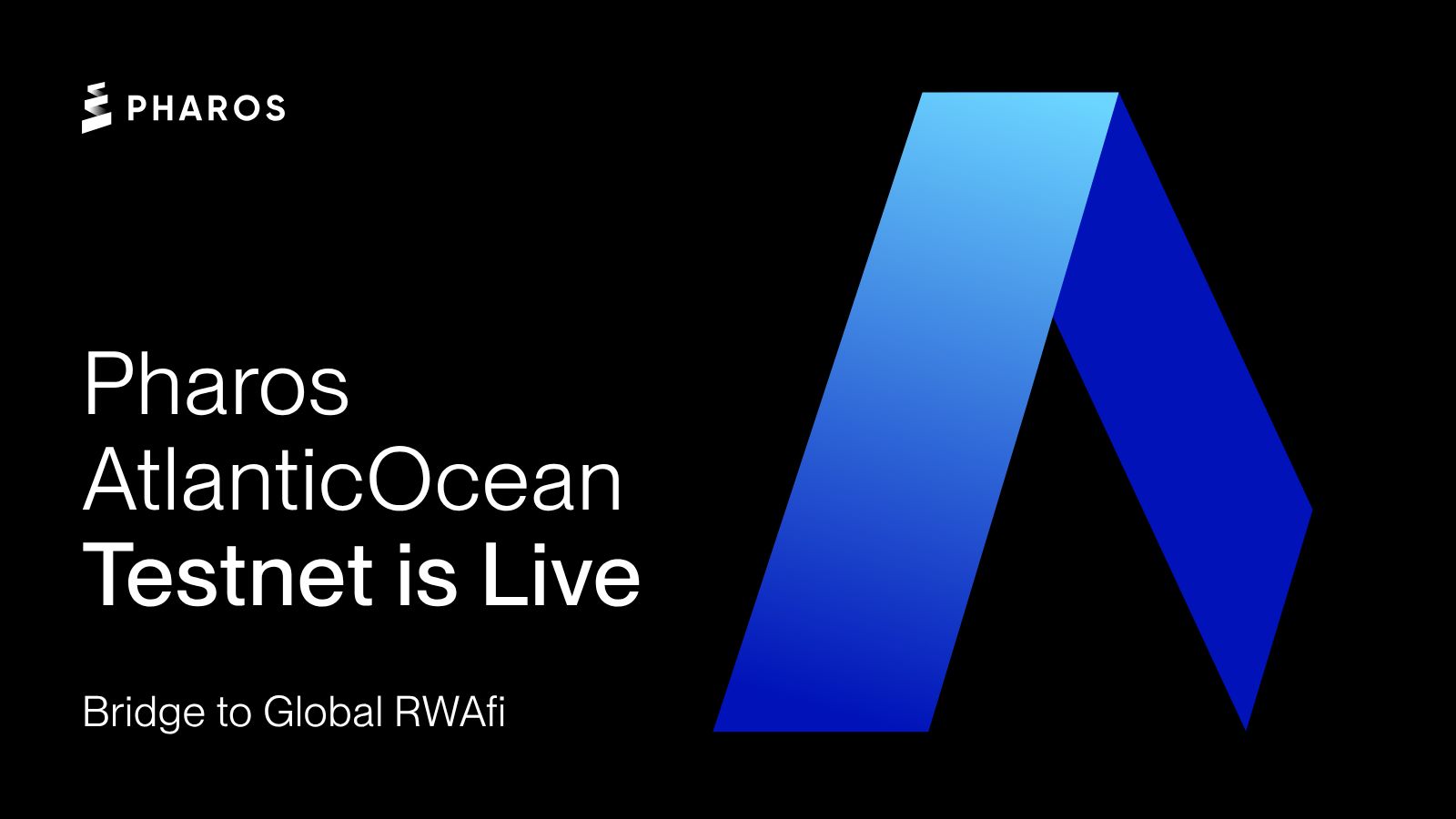 Pharos Network 宣布 AtlanticOcean 测试网正式上线：扩大全球对 RWA资产的访问