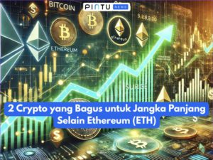 2 Crypto yang Bagus untuk Jangka Panjang Selain Ethereum (ETH)