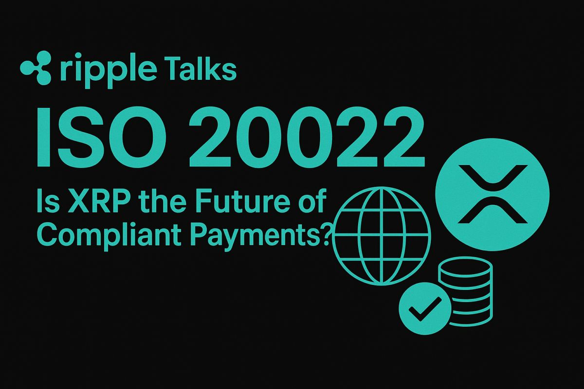 Ripple Talks ISO 20022—Is XRP the Future of Compliant Payments?
