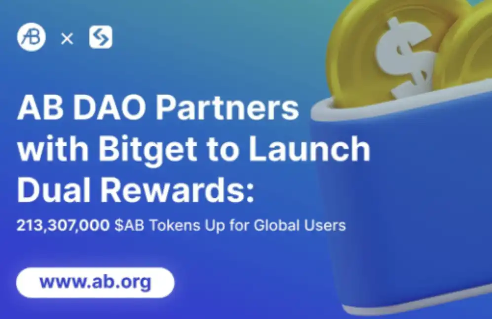 AB DAO 联手 Bitget 启动双重激励，全球用户分享价值 260 万美元 $AB