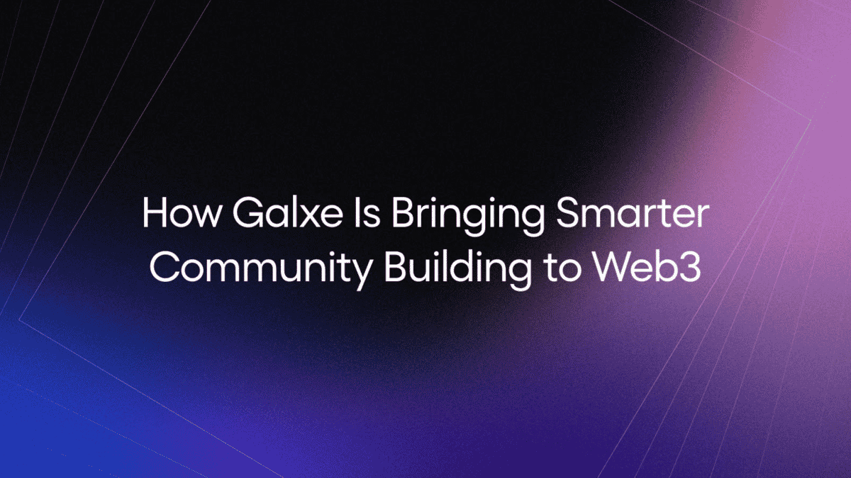 How Galxe Is Bringing Smarter Community Building to Web3 image 0