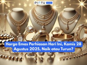 Harga Emas Perhiasan Hari Ini, Kamis 28 Agustus 2025, Naik atau Turun?