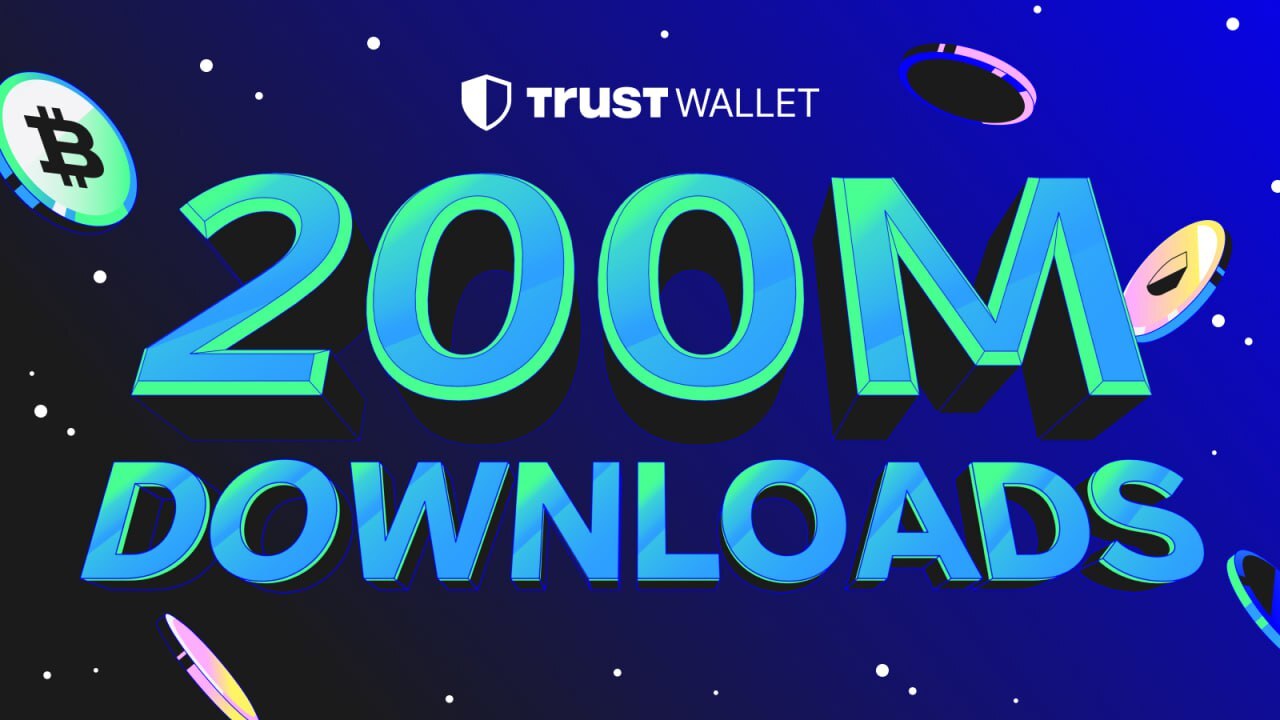 Trust Wallet Reaches 200 Million Downloads Milestone