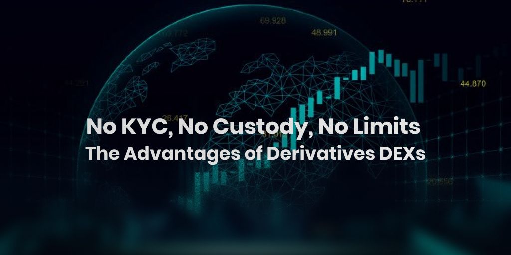 没有KYC,没有限制:分散的PERP交易的特权