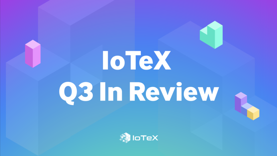 Rückblick auf die wichtigsten Ereignisse von IoTeX im dritten Quartal 2024 image 0