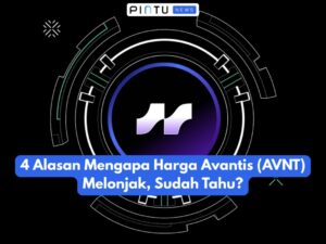 4 Alasan Mengapa Harga Avantis (AVNT) Melonjak, Sudah Tahu?