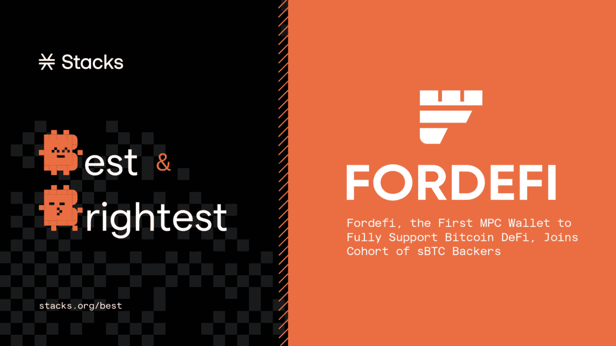 Fordefi, the First MPC Wallet to Fully Support Bitcoin DeFi, Joins Cohort of sBTC Backers image 0