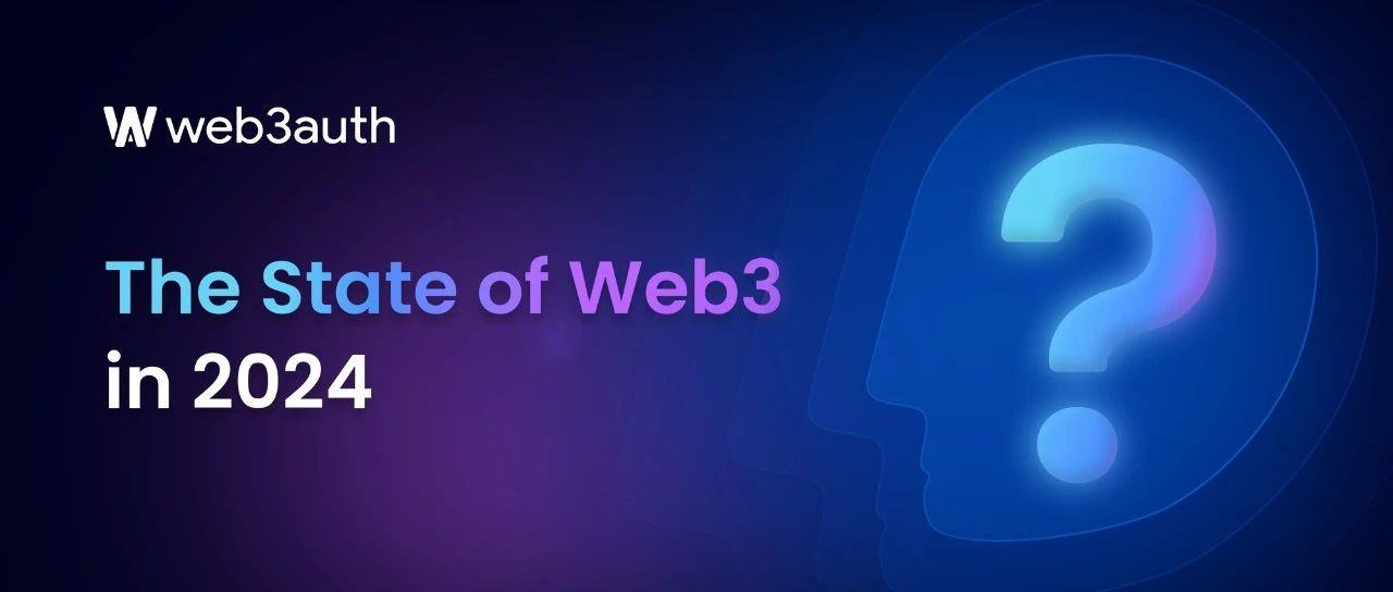 2024 年 Web3 的发展状况:挑战和新兴解决方案