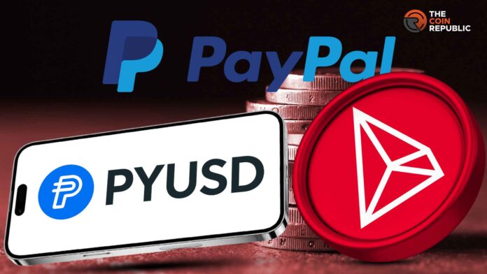 PayPal lleva PYUSD a TRON, ampliando su huella en Stablecoin