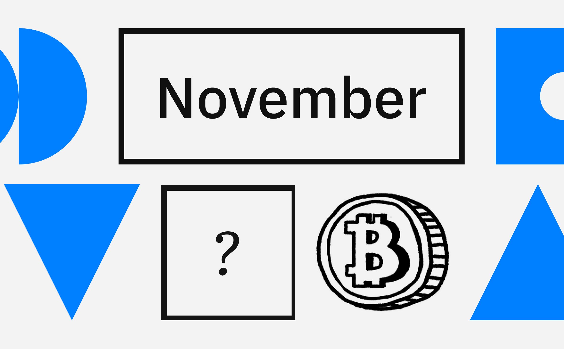 Почему вырос биткоин. На что обратить внимание в ноябре image 0