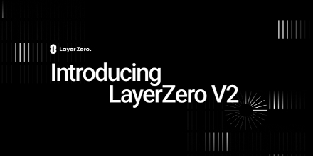 LayerZero V2:区块链通信的通用语言与安全新标准