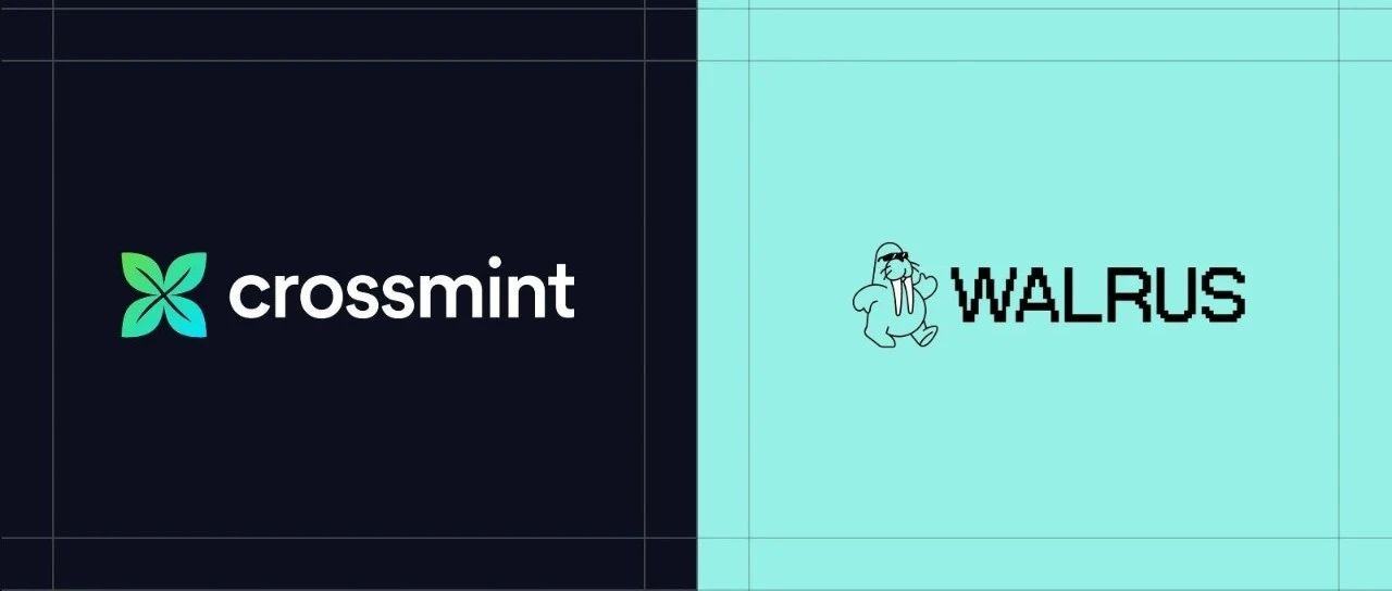 Crossmint 与 Walrus 合作，将协议集成至其跨链铸造 API 中