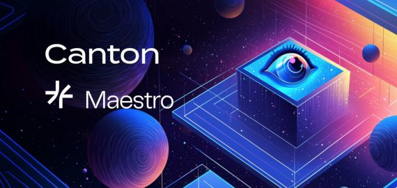 Maestro Bergabung dengan Canton Network Sebagai Validator untuk Memperkuat Sistem Keuangan yang Mengutamakan Privasi