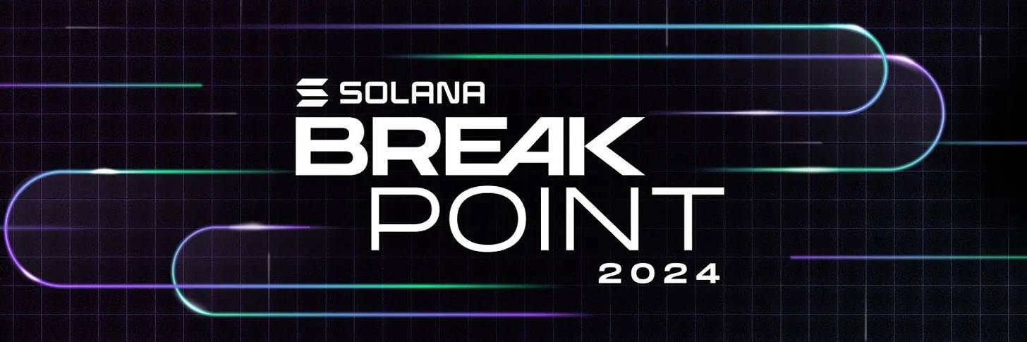精华整理:一览 Solana Breakpoint 2024 上 75 个项目的主题演讲 image 0