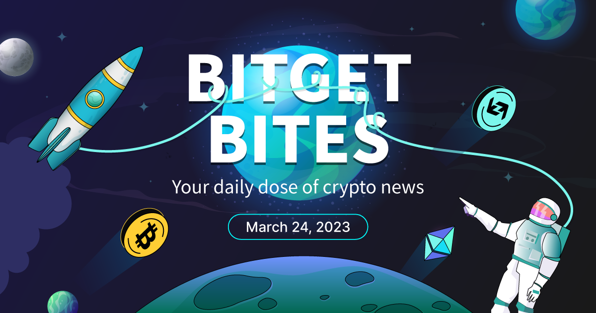 Bitget Bites (March 24, 2023)