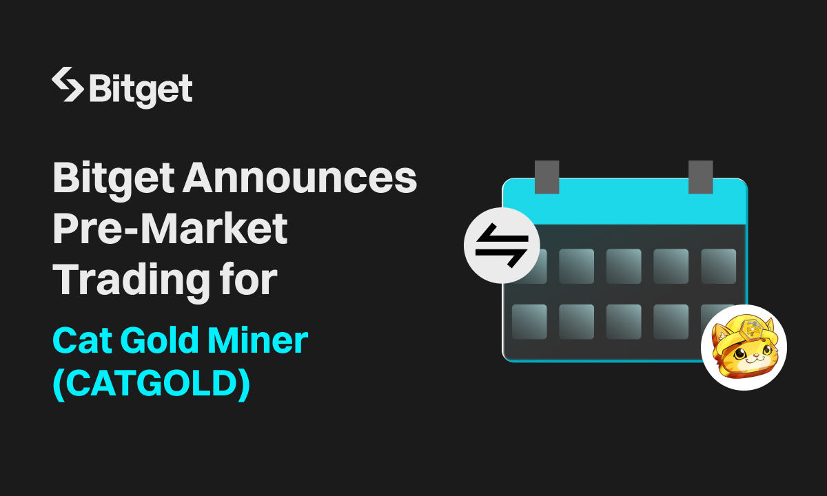 Bitget Announces Pre-Market Trading for Cat Gold Miner (CATGOLD) 